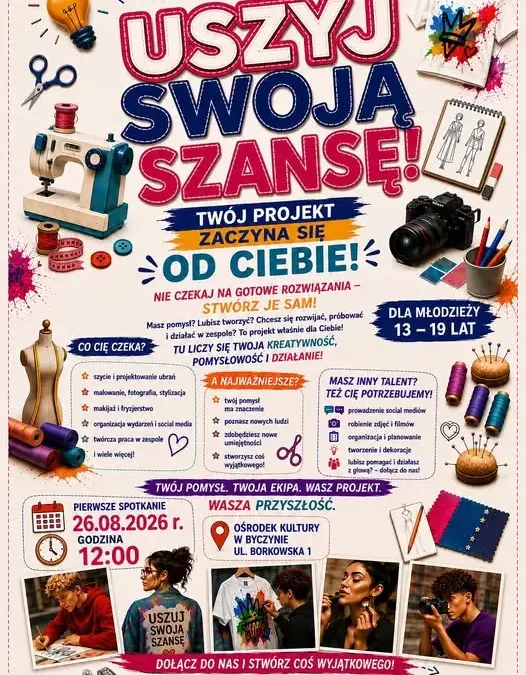 Projekt „Uszyj swoją szansę” – spotkanie informacyjne dla młodzieży w Byczynie