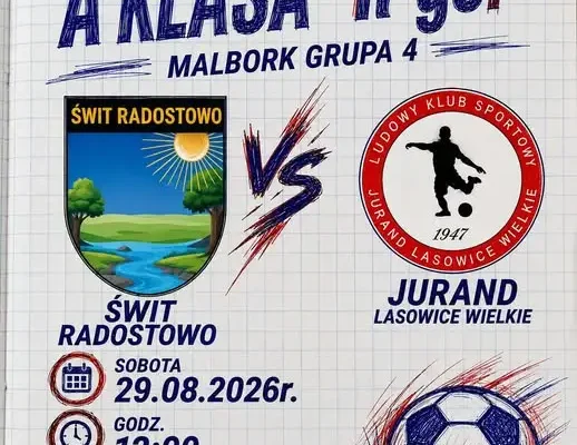 Meczowa sobota: Świt Radostowo podejmuje Juranda Lasowice Wielkie