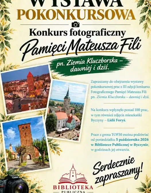 Wystawa fotografii „Ziemia Kluczborska – dawniej i dziś” w Byczynie